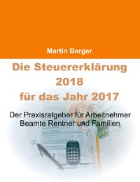 Cover Die Steuererklärung 2018 für das Jahr 2017