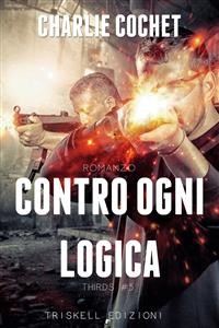 Cover Contro ogni logica (THIRDS Vol. 5)