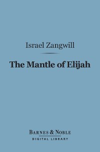 Cover The Mantle of Elijah (Barnes & Noble Digital Library)
