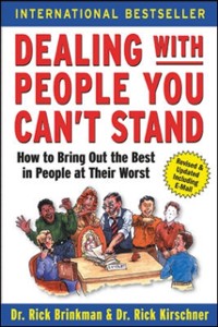 Cover Dealing with People You Can't Stand: How to Bring Out the Best in People at Their Worst