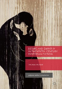 Cover Desire and Empathy in Twentieth-Century Dystopian Fiction