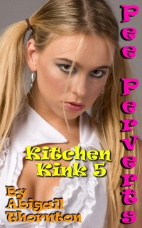 Cover Pee Perverts: Kitchen Kink 5
