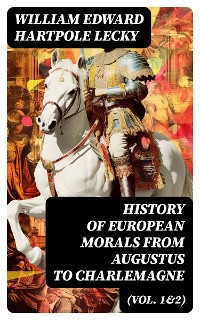 Cover History of European Morals From Augustus to Charlemagne (Vol. 1&2)