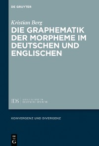 Cover Die Graphematik der Morpheme im Deutschen und Englischen
