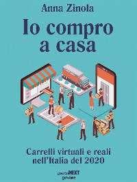 Cover Io compro a casa. Carrelli virtuali e reali nell’Italia del 2020