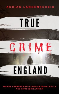 Cover TRUE CRIME ENGLAND