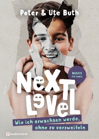 Cover Next Level - Wie ich erwachsen werde ohne zu verzweifeln