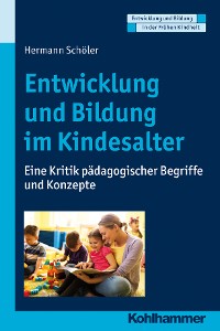 Cover Entwicklung und Bildung im Kindesalter