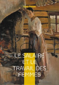 Cover Le Salaire et le Travail des Femmes