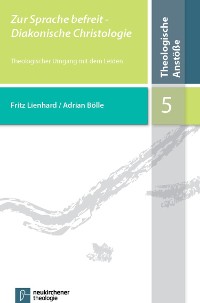 Cover Zur Sprache befreit - Diakonische Christologie