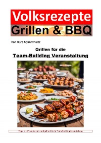 Cover Volksrezepte Grillen und BBQ -  Grillen für die Team-Building-Veranstaltung