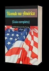 Cover Vivendo Na América - Guia Completo