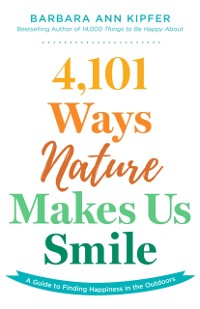 Cover 4,101 Ways Nature Makes Us Smile