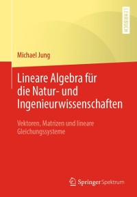Cover Lineare Algebra für die Natur- und Ingenieurwissenschaften