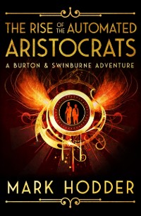 Cover Rise of the Automated Aristocrats