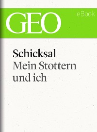 Cover Schicksal: Mein Stottern und ich (GEO eBook Single)