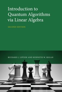 Cover Introduction to Quantum Algorithms via Linear Algebra, second edition