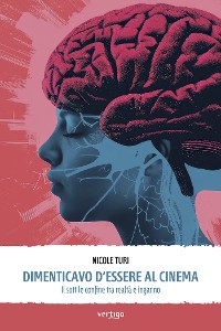 Cover Dimenticavo d’essere al cinema. Il sottile confine tra realtà e inganno