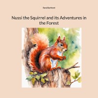 Cover Nussi the Squirrel and its Adventures in the Forest