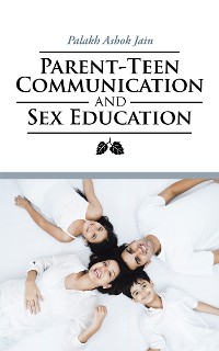 Cover Parent-Teen Communication and Sex Education