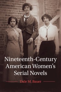 Cover Nineteenth-Century American Women's Serial Novels