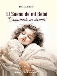 Cover El Sueño de mi Bebé: Conociendo su dormir.