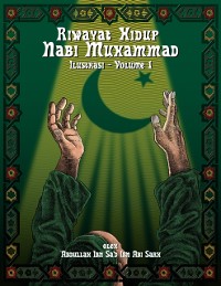 Cover Riwayat Hidup Nabi Muhammad - Ilustrasi - Vol. 1