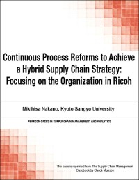 Cover Continuous Process Reforms to Achieve a Hybrid Supply Chain Strategy