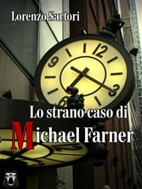Cover Lo strano caso di Michael Farner