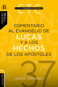 Cover Comentario al Evangelio de Lucas y a los Hechos de los apóstoles