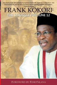 Cover Frank Kokori: The Struggle for June 12