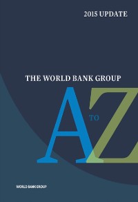 Cover World Bank Group A to Z 2015