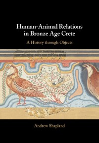 Cover Human-Animal Relations in Bronze Age Crete