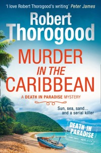 Cover Murder in the Caribbean (A Death in Paradise Mystery, Book 4)