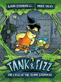 Cover Tank & Fizz: The Case of the Slime Stampede