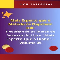 Cover Mais Esperto Que o Método de Napoleon Hill: Desafiando as Ideias de Sucesso do Livro "Mais Esperto Que o Diabo" - Volume 06