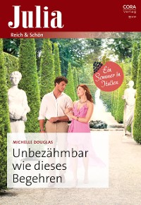 Cover Unbezähmbar wie dieses Begehren