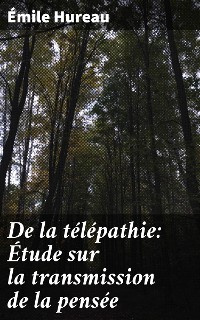 Cover De la télépathie: Étude sur la transmission de la pensée
