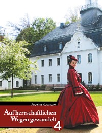 Cover Auf herrschaftlichen Wegen gewandelt - Teil 4