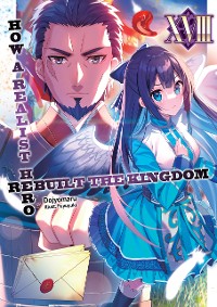 Cover How a Realist Hero Rebuilt the Kingdom: Volume 18