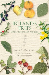 Cover Ireland's Trees – Myths, Legends & Folklore