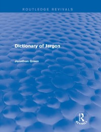 Cover Dictionary of Jargon (Routledge Revivals)