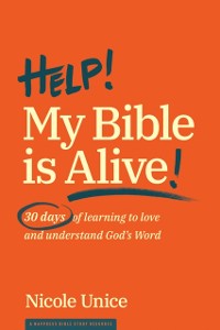 Cover Help! My Bible Is Alive!