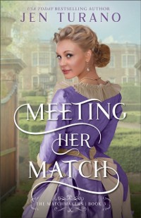 Cover Meeting Her Match (The Matchmakers Book #3)