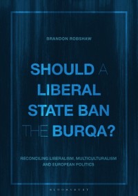 Cover Should a Liberal State Ban the Burqa?