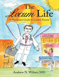 Cover Locum Life: A Physician's Guide to Locum Tenens