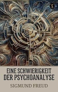 Cover Eine Schwierigkeit der Psychoanalyse