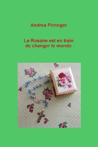 Cover Le Rosaire est en train de changer le monde