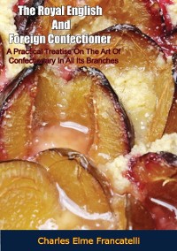 Cover Royal English And Foreign Confectioner: