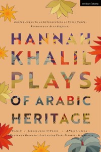 Cover Hannah Khalil: Plays of Arabic Heritage